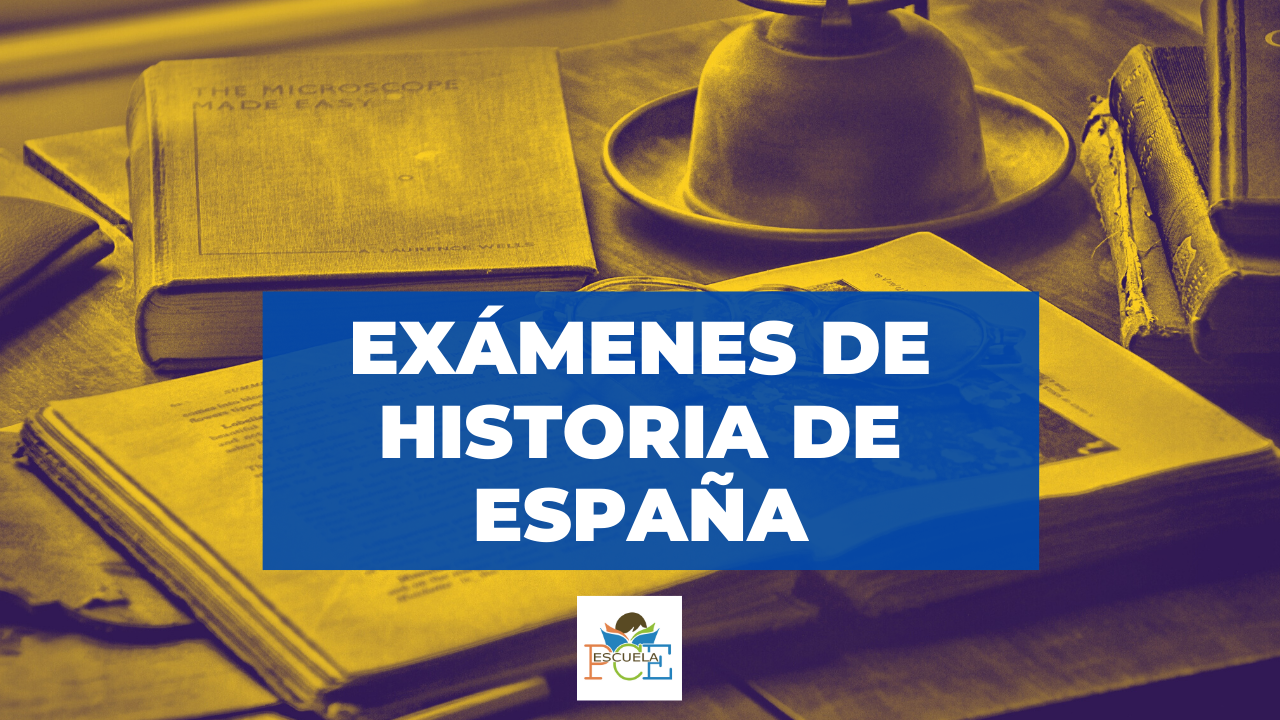 Examenes De Historia De Espana Trucos Escuela Pce